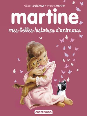 cover image of Editions spéciales--Martine mes belles histoire d'animaux